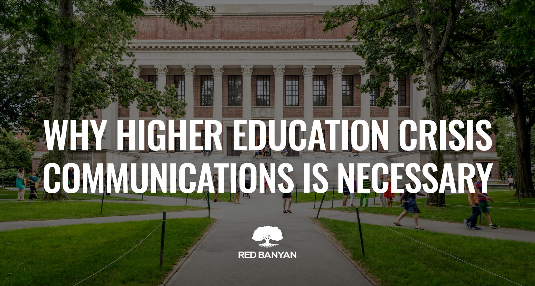 Why Higher Education Crisis Communications is Necessary | Banyan
